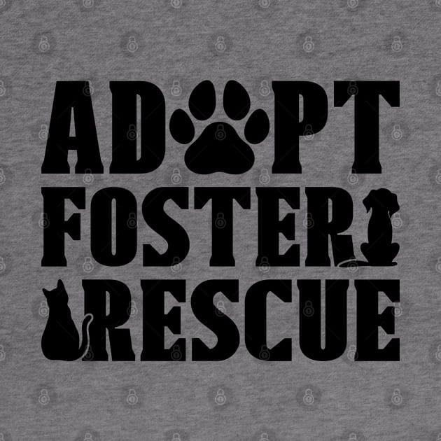 Adopt Foster Animal Rescue Adoption Animal Rescuer by T-Shirt.CONCEPTS